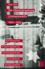 Die »Gettoverwaltung Litzmannstadt« 1940-1944