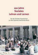 100 Jahre Soziales Lehren und Lernen