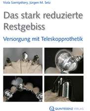 Das stark reduzierte Restgebiss