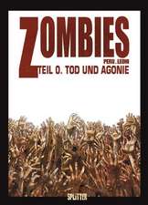 Zombies 0. Tod und Agonie