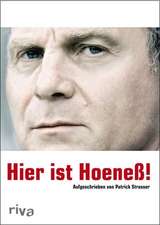 Hier ist Hoeneß!