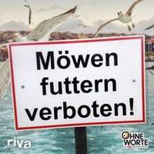 Möwen futtern verboten