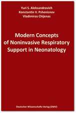 Modern Concepts of Noninvasive Respiratory Support in Neonatology