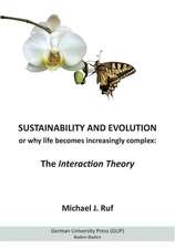 Sustainability and Evolution, or why life becomes increasingly complex: The Interaction Theory