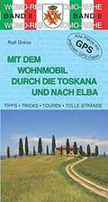 Mit dem Wohnmobil durch die Toskana und nach Elba