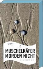 Muschelkäfer morden nicht