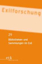 Bibliotheken und Sammlungen im Exil