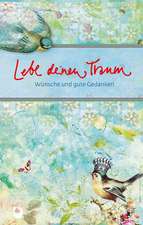 Lebe deinen Traum