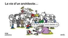 La vie d'un architecte ... et de tout ce qu'il laisse derrière lui