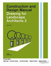 Drawing for Landscape Architects 2. Construction and Design Manual