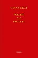 Werkausgabe Bd. 3 / Politik als Protest