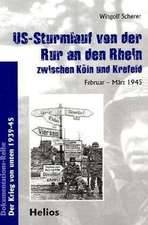 US-Sturmlauf von der Ruhr an den Rhein zwischen Köln und Krefeld