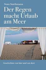 Der Regen macht Urlaub am Meer