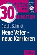 30 Minuten Neue Väter - neue Karrieren