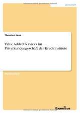 Value Added Services im Privatkundengeschäft der Kreditinstitute