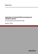 Applicaton of selected IFRS accounting and valuation options