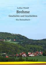 Brehme - Geschichte und Geschichten