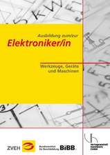 Ausbildung zum/zur Elektroniker/in. Werkzeuge, Geräte und Maschinen