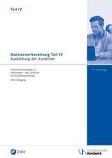 Meistervorbereitung Teil IV - Ausbildung der Ausbilder