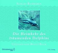 Die Heimkehr des träumenden Delphins