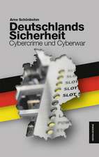 Deutschlands Sicherheit - Cybercrime und Cyberwar