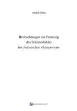 Beobachtungen zur Formung des Sokratesbildes im platonischen 