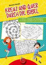 Kreuz und quer durch die Bibel