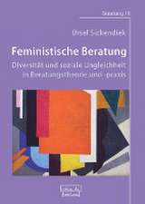 Feministische Beratung: Diversität und soziale Ungleichheit in Beratungstheorie und -praxis