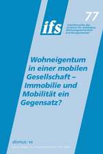 Wohneigentum in einer mobilen Gesellschaft - Immoblie und Mobilität ein Gegensatz?