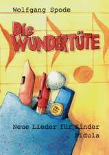 Die Wundertüte. Liederbuch