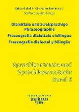 Dialektale und zweisprachige Phraseographie. Fraseografia dialettale e bilingue. Fraseografía dialectal y bilingüe