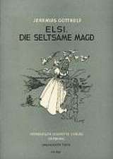 Elsi, die seltsame Magd