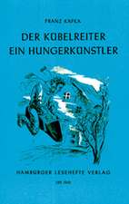 Der Kübelreiter. Ein Hungerkünstler und andere Erzählungen