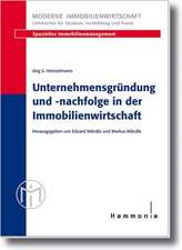 Unternehmensgründung- und Nachfolge in der Immobilienwirtschaft