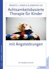 Achtsamkeitsbasierte Therapie für Kinder mit Angststörungen