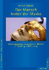 Der Mensch hinter der Maske