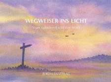 Wegweiser ins Licht