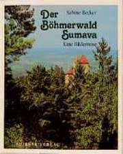 Becker, S: Böhmerwald-Sumava