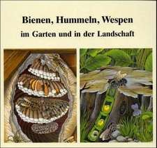 Bienen, Hummeln, Wespen im Garten und in der Landschaft