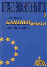 Ganzheit Mensch