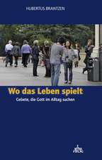 Wo das Leben spielt