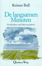 De langsamen Minuten