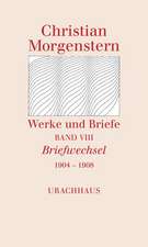 Werke und Briefe Band VIII Briefwechsel 1904 - 1908