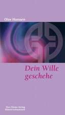 Dein Wille geschehe