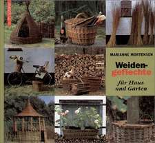 Weidengeflechte für Haus und Garten