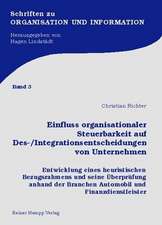 Einfluss organisationaler Steuerbarkeit auf Des-/Integrationsentscheidungen von Unternehmen