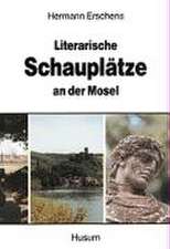 Literarische Schauplätze an der Mosel