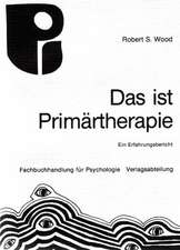 Das ist Primärtherapie