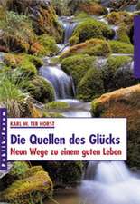 Die neun Quellen des Glücks