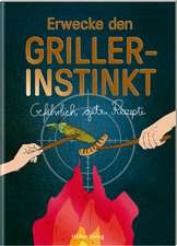 Erwecke den Griller-Instinkt